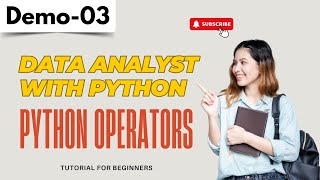 Data Analyst & Data Science Demo 03 | Python Operators | Tutorial For Beginners