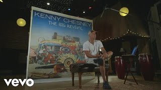 Kenny Chesney - The Big Revival - About the Song
