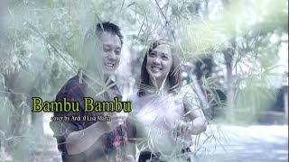 Bambu Bambu cover by Ardi ft Lisa Maria