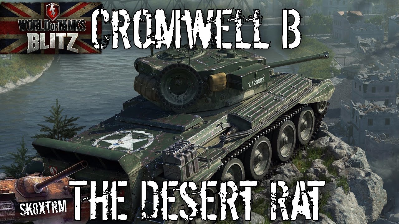 Cromwell B - The Desert Rat - Wot Blitz - YouTube