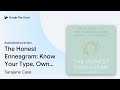 The Honest Enneagram: Know Your Type, Own Your… by Sarajane Case · Audiobook preview