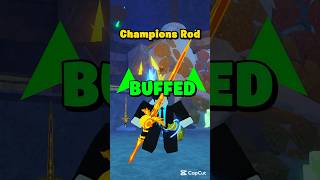 Champions rod just got Crazy BUFF 😱