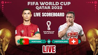 Portugal vs Switzerland  2022 - FIFA World Cup - Live Scoreboard ⚽ Qatar World Cup 2022