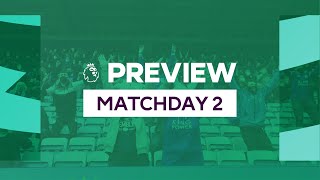 Premier League Preview - Matchday 2