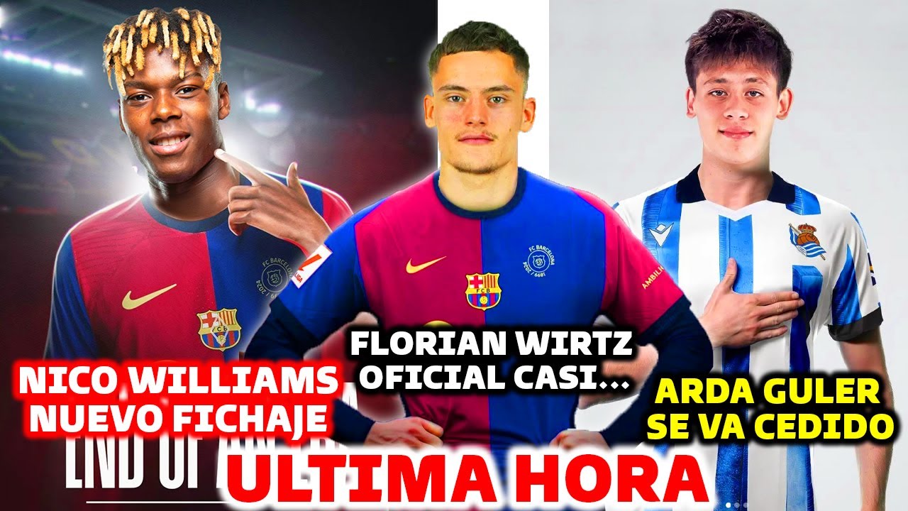 🚨FICHAJEAZO OFICIAL DEL BARCELONA - NICO WILLIAMS BOMBAZO - FLORIAN ...