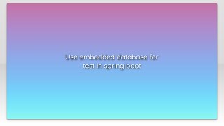 Use embedded database for test in spring boot
