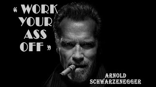 Arnold Schwarzenegger On Life - "Work your ass off" - Motivation speech