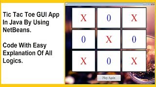 Tic Tac Toe In Java By Using NetBeans (Logics with easy explanation) (part 2)