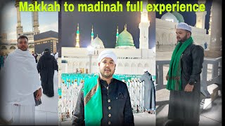 MAKKAH TO MADINAH FULL EXPERIENCE 2024 /02/22