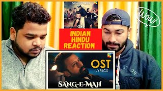 Indian Reaction on | OST | Sang-e-Mah | With Lyrics | Singer: Atif Aslam