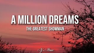 A Million Dreams-The Greatest Showman(lyrics)