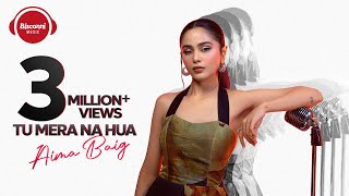 Aima Baig | Tu Mera Na Hua | Bisconni Music Season 2