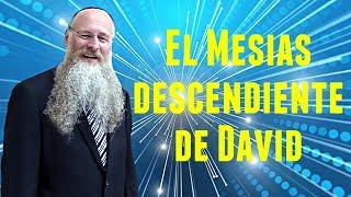 El Mesias descendiente de David