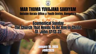 ST. JOHN 17:13-23 | ECUMENICAL SUNDAY | THE CHURCH THAT NEEDS TO BE ONE IN CHRIST | JANUARY 19 |#BRU