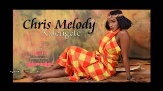 chris melody   kalengete