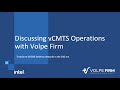 vCMTS Operations: A Joint Discussion with Volpe Firm and Intel