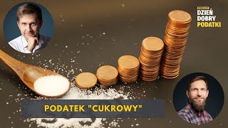 026 - Podatek "cukrowy" - Aleksander Słysz