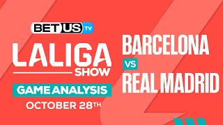 Barcelona vs Real Madrid | LaLiga Expert Predictions, Soccer Picks & Best Bets
