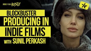 Blockbuster Producing Techniques in Indie Films with Sunil Perkash // Indie Film Hustle Talks
