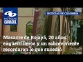 Masacre de Bojayá, 20 años: exguerrilleros y un sobreviviente recordaron lo que sucedió