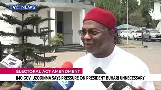 (MUST WATCH) Gov Uzodinma Says Pressure on President Buhari to Sign Electoral Act Bill Unnecessary