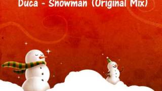 Duca - Snowman (Original Mix)