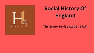 Social History Of England   The Stuart Period