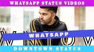 Guru Randhawa Downtown new Song 💖 New WhatsApp Status Video 2018 💖