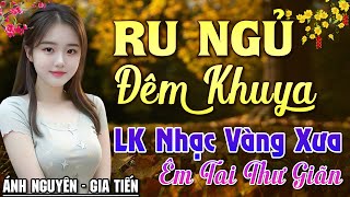 Nghe 15 phút ngủ liền 😴 NHẠC BOLERO DỄ NGHE, DỄ NGỦ - LK Nhạc Vàng Chọn Lọc Bài Hay KHÔNG QUẢNG CÁO