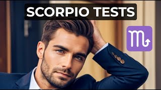 5 Ways A Scorpio Man Tests You! (Love Tips)