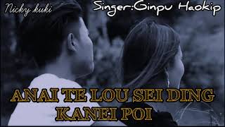 Anai Te Lou Sei Ding Ka Nei Poi (Lyric)