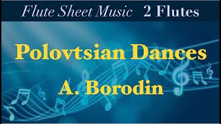 【フルート楽譜】ダッタン人の踊り (A.ボロディン)フルート２重奏【Flute Sheet Music】Polovtsian Dances (A.Borodin) 2Flutes