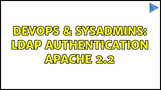DevOps & SysAdmins: LDAP authentication apache 2.2
