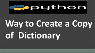 Way to Create a Copy of Dictionary in Python | Python Tutorial
