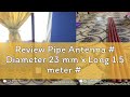 Review Pipe Antenna # Diameter 23 mm x Long 1.5 meter #