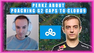 Perkz About POACHING G2 CAPS to CLOUD9?! 👀