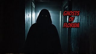 Florida's Haunted Places Are Absolutely Terrifying