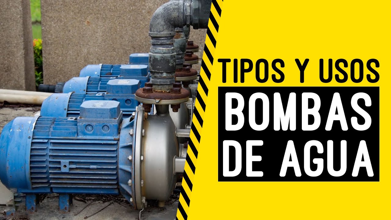 Todo Sobre Bombas De Agua, Tipos Y Usos - YouTube