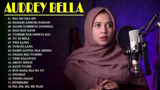 Audrey Bella cover greatest hits full album 2022 - Full album terbura 2022 - Best Lagu India Enak