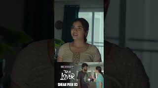 Lover - Sneak Peek 03 | Manikandan | Sri Gouri Priya | Kanna Ravi | Sean Roldan | Prabhuram Vyas