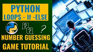 Python Number Guessing Game Tutorial using Loops If Elif Else | Python Tutorial for Beginners