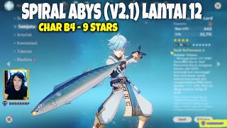 Nungguin Live Streaming V2.2 - Spiral Abyss Lt 12 (Char B4) 9Stars