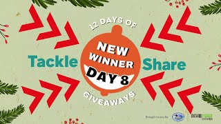 UNCLAIMED PRIZE Day 8 of the 12 Days of TackleShare Giveaways