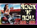 Top 50 Classic Rock n Roll Music Of All Time ~ Greatest Rock And Roll Songs Of 50s 60s