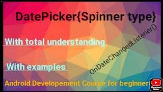 Date Picker(spinner type)How to use date picker in android|android developement course for beginners