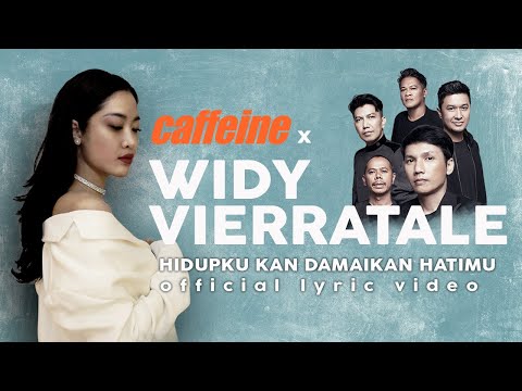 Caffeine Hidupku Kan Damaikan Hatimu ( Widi Vierratale)