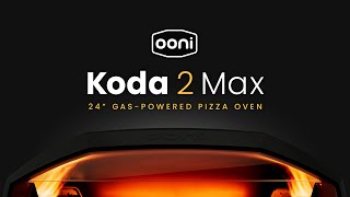 Introducing the Koda 2 Max | Ooni Pizza Ovens