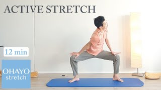 12min active stretch for refresh body and mind / No talking with acoustic music  / OHAYO stretch