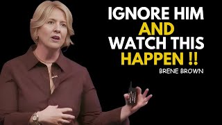 WHEN YOU IGNORE HIM, HE STARTS THINKING ABOUT YOU | BRENE BROWN | YOU NEED TO WATCH THIS ]