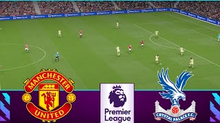 Manchester United vs Crystal Palace LIVE Premier League 2024/25 Full Match - eFootball Match